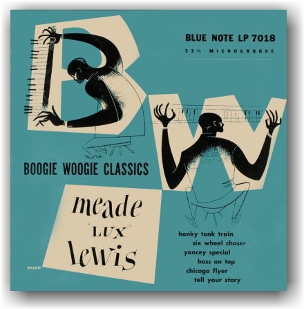 BLUE NOTE 7018 - Boogie Woogie Classics - Meade Lux Lewis 1944